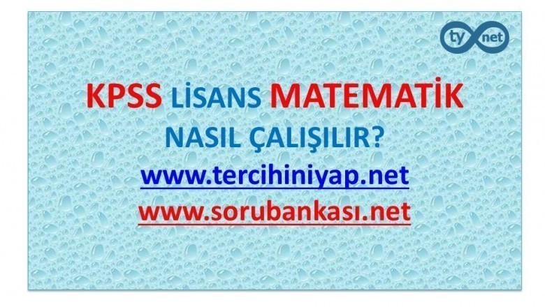 kpss lisans matematik nasil calisilir tercihini yap